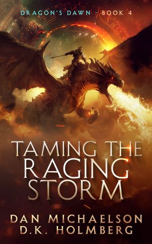 [Dragon's Dawn 04] • Taming the Raging Storm